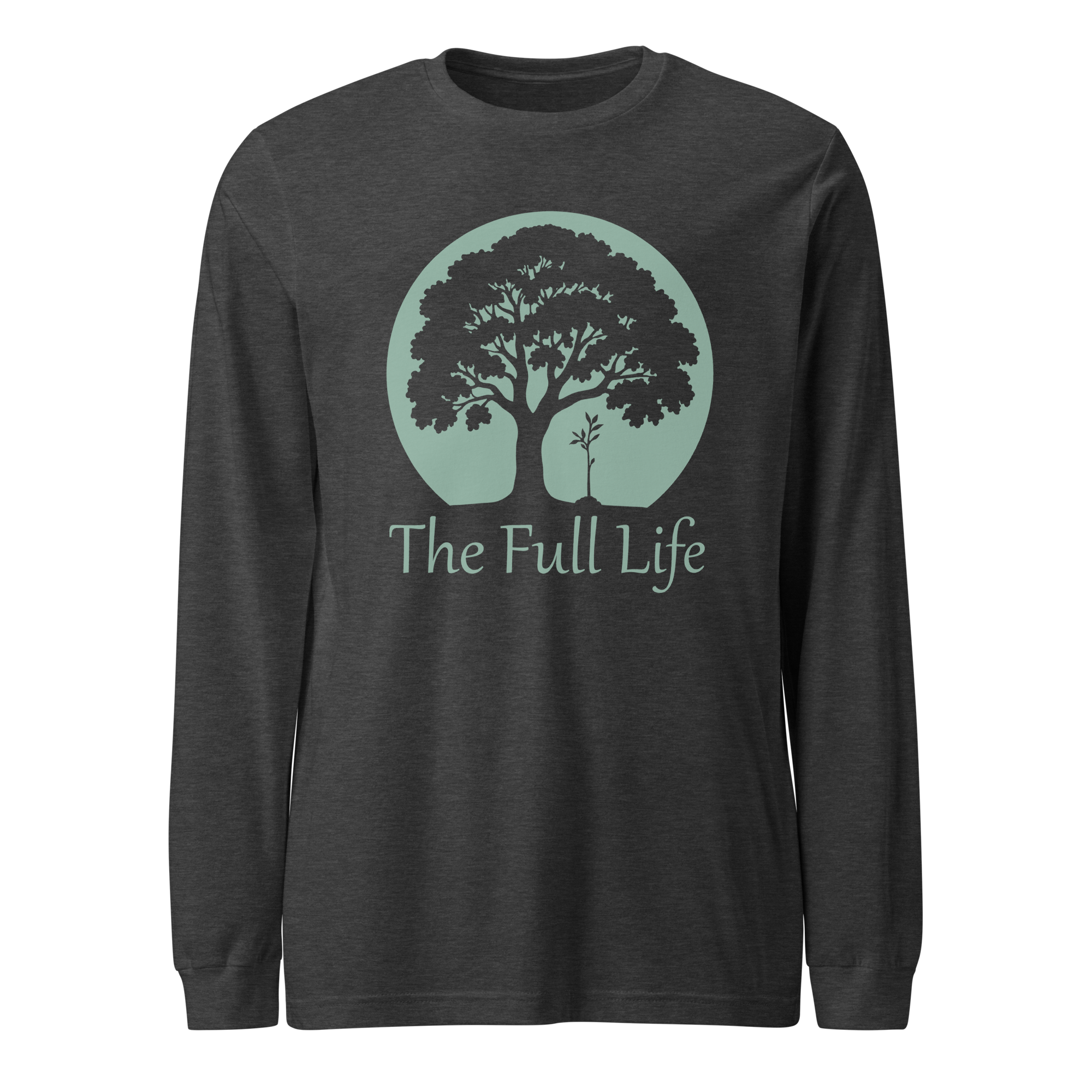The Full Life Long Sleeve Tee