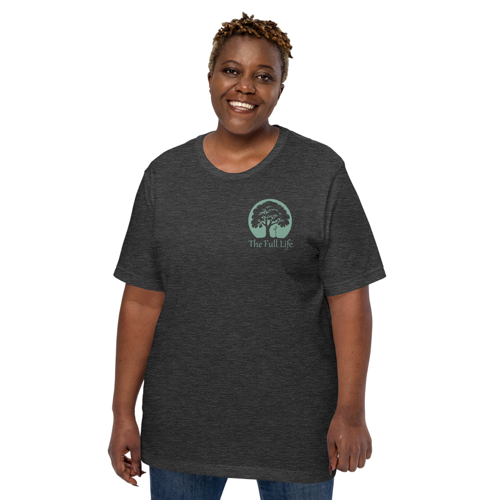 The Full Life T-Shirt